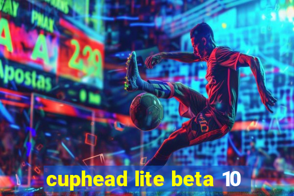 cuphead lite beta 10